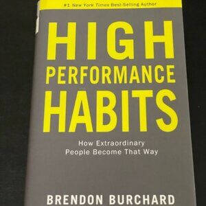 High Performance Habits: How Extraordinary People Become That Way